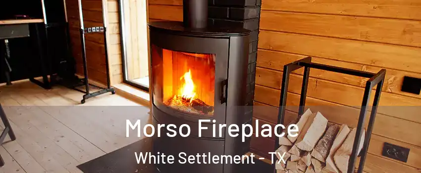  Morso Fireplace White Settlement - TX